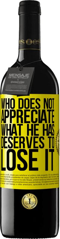 39,95 € 送料無料 | 赤ワイン REDエディション MBE 予約する 誰が彼が持っているものに感謝していない、それを失うに値する 黄色のラベル. カスタマイズ可能なラベル 予約する 12 月 収穫 2016 Tempranillo