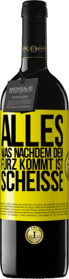 39,95 € Kostenloser Versand | Rotwein RED Ausgabe MBE Reserve Alles was nachdem dem Furz kommt ist Scheiße Gelbes Etikett. Anpassbares Etikett Reserve 12 Monate Ernte 2015 Tempranillo