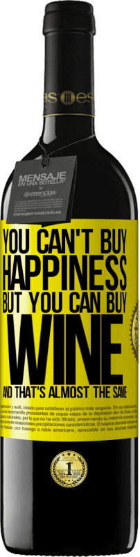 39,95 € Free Shipping | Red Wine RED Edition MBE Reserve You can't buy happiness, but you can buy wine and that's almost the same Yellow Label. Customizable label Reserve 12 Months Harvest 2014 Tempranillo
