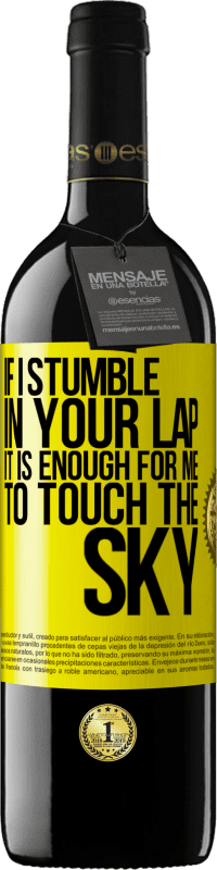 39,95 € 免费送货 | 红酒 RED版 MBE 预订 如果我跌倒在你的腿上，足以让我触碰天空 黄色标签. 可自定义的标签 预订 12 个月 收成 2016 Tempranillo