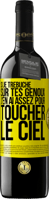 39,95 € Envoi gratuit | Vin rouge Édition RED MBE Réserve Si je trébuche sur tes genoux, j'en ai assez pour toucher le ciel Étiquette Jaune. Étiquette personnalisable Réserve 12 Mois Récolte 2015 Tempranillo