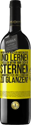 39,95 € Kostenloser Versand | Rotwein RED Ausgabe MBE Reserve Warum sich Wölfen anschließen und lernen zu heulen, wenn man sich mit Sternen zusammensetzen und lernen kann zu glänzen? Gelbes Etikett. Anpassbares Etikett Reserve 12 Monate Ernte 2015 Tempranillo