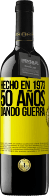 39,95 € Envío gratis | Vino Tinto Edición RED MBE Reserva Hecho en 1973. 50 años dando guerra Etiqueta Amarilla. Etiqueta personalizable Reserva 12 Meses Cosecha 2015 Tempranillo