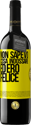 39,95 € Spedizione Gratuita | Vino rosso Edizione RED MBE Riserva Non sapevo cosa indossare ed ero felice Etichetta Gialla. Etichetta personalizzabile Riserva 12 Mesi Raccogliere 2014 Tempranillo