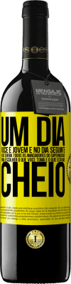 39,95 € Envio grátis | Vinho tinto Edição RED MBE Reserva Um dia você é jovem e no dia seguinte você cheira todos os amaciadores do supermercado para escolher o que você toma e o que Etiqueta Amarela. Etiqueta personalizável Reserva 12 Meses Colheita 2016 Tempranillo