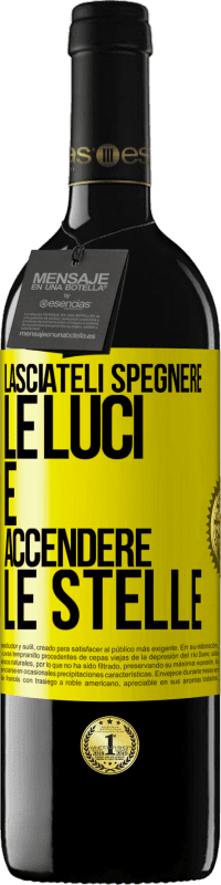 39,95 € Spedizione Gratuita | Vino rosso Edizione RED MBE Riserva Lasciateli spegnere le luci e accendere le stelle Etichetta Gialla. Etichetta personalizzabile Riserva 12 Mesi Raccogliere 2015 Tempranillo