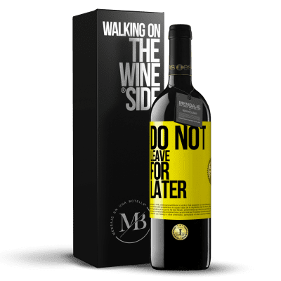 «Do not leave for later» RED Edition MBE Reserve