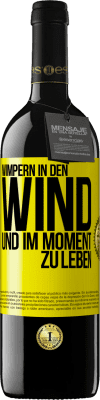 39,95 € Kostenloser Versand | Rotwein RED Ausgabe MBE Reserve Wimpern in den Wind und im Moment zu leben Gelbes Etikett. Anpassbares Etikett Reserve 12 Monate Ernte 2016 Tempranillo