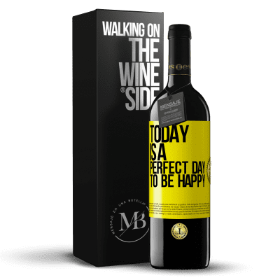 «Today is a perfect day to be happy» RED Edition MBE Reserve