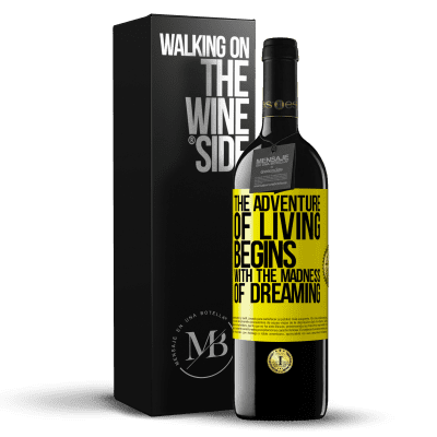 «The adventure of living begins with the madness of dreaming» RED Edition MBE Reserve