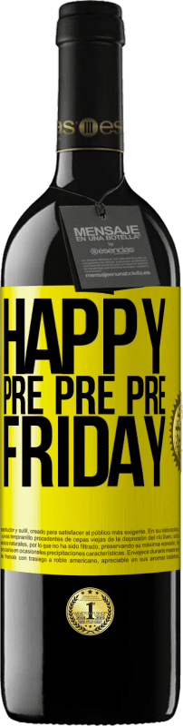 39,95 € Free Shipping | Red Wine RED Edition MBE Reserve Happy pre pre pre Friday Yellow Label. Customizable label Reserve 12 Months Harvest 2015 Tempranillo