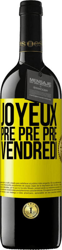 39,95 € Envoi gratuit | Vin rouge Édition RED MBE Réserve Joyeux pré pré pré vendredi Étiquette Jaune. Étiquette personnalisable Réserve 12 Mois Récolte 2015 Tempranillo