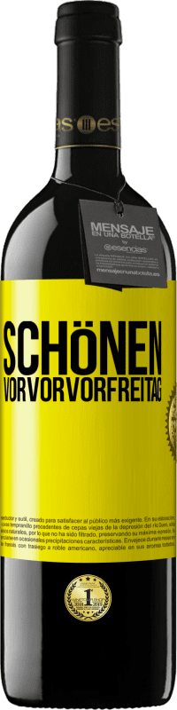 39,95 € Kostenloser Versand | Rotwein RED Ausgabe MBE Reserve Schönen Vorvorvorfreitag Gelbes Etikett. Anpassbares Etikett Reserve 12 Monate Ernte 2015 Tempranillo