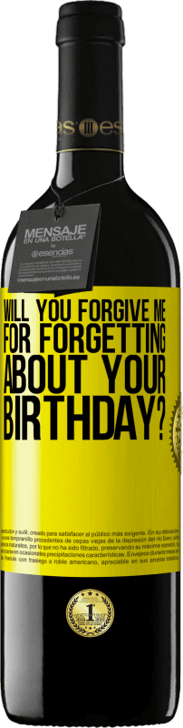 39,95 € Free Shipping | Red Wine RED Edition MBE Reserve Will you forgive me for forgetting about your birthday? Yellow Label. Customizable label Reserve 12 Months Harvest 2015 Tempranillo