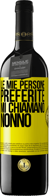 39,95 € Spedizione Gratuita | Vino rosso Edizione RED MBE Riserva Le mie persone preferite, mi chiamano nonno Etichetta Gialla. Etichetta personalizzabile Riserva 12 Mesi Raccogliere 2015 Tempranillo