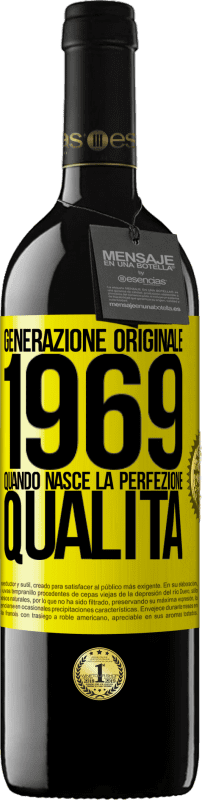 39,95 € Spedizione Gratuita | Vino rosso Edizione RED MBE Riserva Generazione originale. 1969. Quando nasce la perfezione. qualità Etichetta Gialla. Etichetta personalizzabile Riserva 12 Mesi Raccogliere 2015 Tempranillo