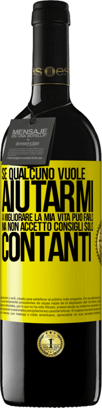 39,95 € Spedizione Gratuita | Vino rosso Edizione RED MBE Riserva Se qualcuno vuole aiutarmi a migliorare la mia vita, può farlo. Ma non accetto consigli, solo contanti Etichetta Gialla. Etichetta personalizzabile Riserva 12 Mesi Raccogliere 2015 Tempranillo