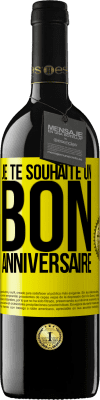 39,95 € Envoi gratuit | Vin rouge Édition RED MBE Réserve Je te souhaite un bon anniversaire Étiquette Jaune. Étiquette personnalisable Réserve 12 Mois Récolte 2015 Tempranillo