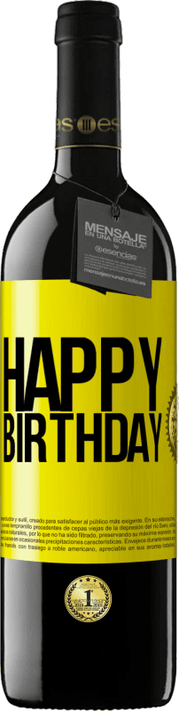 39,95 € Free Shipping | Red Wine RED Edition MBE Reserve Happy birthday Yellow Label. Customizable label Reserve 12 Months Harvest 2014 Tempranillo