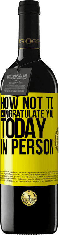 39,95 € 送料無料 | 赤ワイン REDエディション MBE 予約する 今日、あなたを祝福しない方法 黄色のラベル. カスタマイズ可能なラベル 予約する 12 月 収穫 2016 Tempranillo