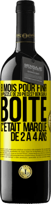 39,95 € Envoi gratuit | Vin rouge Édition RED MBE Réserve 8 mois pour finir un puzzle de 20 pièces? Ben, sur la boîte c'était marqué de 2 à 4 ans Étiquette Jaune. Étiquette personnalisable Réserve 12 Mois Récolte 2014 Tempranillo