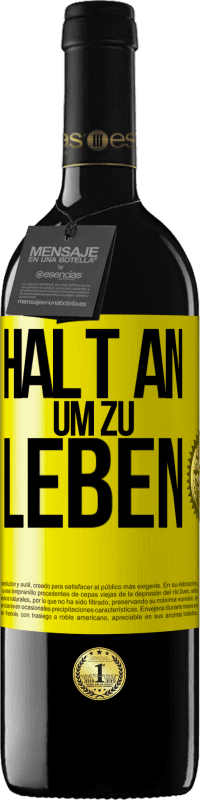 39,95 € Kostenloser Versand | Rotwein RED Ausgabe MBE Reserve Halt an, um zu leben Gelbes Etikett. Anpassbares Etikett Reserve 12 Monate Ernte 2014 Tempranillo