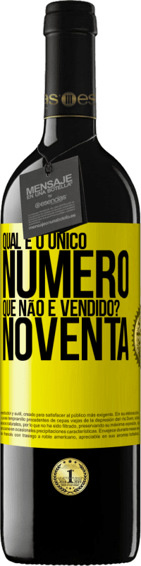 39,95 € Envio grátis | Vinho tinto Edição RED MBE Reserva Qual é o único número que não é vendido? Noventa Etiqueta Amarela. Etiqueta personalizável Reserva 12 Meses Colheita 2014 Tempranillo