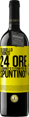 39,95 € Spedizione Gratuita | Vino rosso Edizione RED MBE Riserva Sei quello stronzo 24 ore al giorno? O ti fermi per uno spuntino? Etichetta Gialla. Etichetta personalizzabile Riserva 12 Mesi Raccogliere 2016 Tempranillo