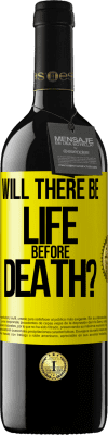 39,95 € Free Shipping | Red Wine RED Edition MBE Reserve Will there be life before death? Yellow Label. Customizable label Reserve 12 Months Harvest 2016 Tempranillo