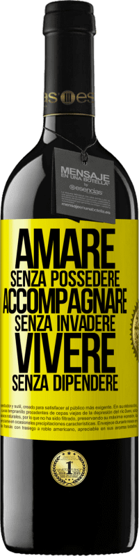 39,95 € Spedizione Gratuita | Vino rosso Edizione RED MBE Riserva Amare senza possedere, accompagnare senza invadere, vivere senza dipendere Etichetta Gialla. Etichetta personalizzabile Riserva 12 Mesi Raccogliere 2015 Tempranillo