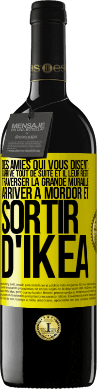 39,95 € Envoi gratuit | Vin rouge Édition RED MBE Réserve Des amies qui vous disent: j'arrive tout de suite. Et il leur reste: traverser la Grande Muraille, arriver à Mordor et sortir d' Étiquette Jaune. Étiquette personnalisable Réserve 12 Mois Récolte 2016 Tempranillo