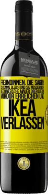 39,95 € Kostenloser Versand | Rotwein RED Ausgabe MBE Reserve Freundinnen, die sagen: Ich komme gleich. Und sie müssen noch: die Chinesische Mauer überqueren, Mordor erreichen und Ikea verla Gelbes Etikett. Anpassbares Etikett Reserve 12 Monate Ernte 2014 Tempranillo