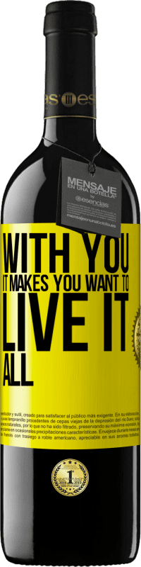 39,95 € Free Shipping | Red Wine RED Edition MBE Reserve With you it makes you want to live it all Yellow Label. Customizable label Reserve 12 Months Harvest 2016 Tempranillo