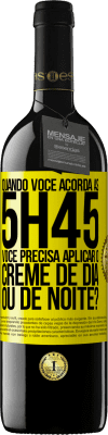 39,95 € Envio grátis | Vinho tinto Edição RED MBE Reserva Quando você acorda às 5h45, você precisa aplicar o creme de dia ou de noite? Etiqueta Amarela. Etiqueta personalizável Reserva 12 Meses Colheita 2014 Tempranillo