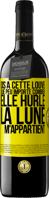 39,95 € Envoi gratuit | Vin rouge Édition RED MBE Réserve Dis à cette louve que peu importe combien elle hurle, la lune m'appartient Étiquette Jaune. Étiquette personnalisable Réserve 12 Mois Récolte 2014 Tempranillo