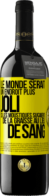 39,95 € Envoi gratuit | Vin rouge Édition RED MBE Réserve Le monde serait un endroit plus joli si les moustiques suçaient de la graisse au lieu de sang Étiquette Jaune. Étiquette personnalisable Réserve 12 Mois Récolte 2016 Tempranillo