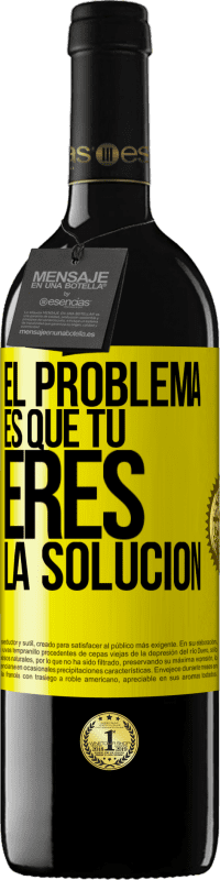 39,95 € Envío gratis | Vino Tinto Edición RED MBE Reserva El problema es que tú eres la solución Etiqueta Amarilla. Etiqueta personalizable Reserva 12 Meses Cosecha 2016 Tempranillo
