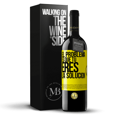 «El problema es que tú eres la solución» Edición RED MBE Reserva