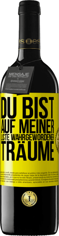 39,95 € Kostenloser Versand | Rotwein RED Ausgabe MBE Reserve Du bist auf meiner Liste wahrgewordener Träume Gelbes Etikett. Anpassbares Etikett Reserve 12 Monate Ernte 2015 Tempranillo