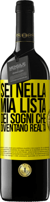 39,95 € Spedizione Gratuita | Vino rosso Edizione RED MBE Riserva Sei nella mia lista dei sogni che diventano realtà Etichetta Gialla. Etichetta personalizzabile Riserva 12 Mesi Raccogliere 2014 Tempranillo