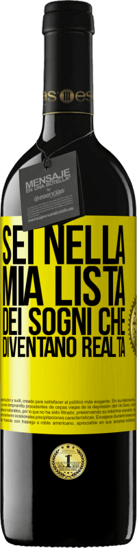 39,95 € Spedizione Gratuita | Vino rosso Edizione RED MBE Riserva Sei nella mia lista dei sogni che diventano realtà Etichetta Gialla. Etichetta personalizzabile Riserva 12 Mesi Raccogliere 2016 Tempranillo