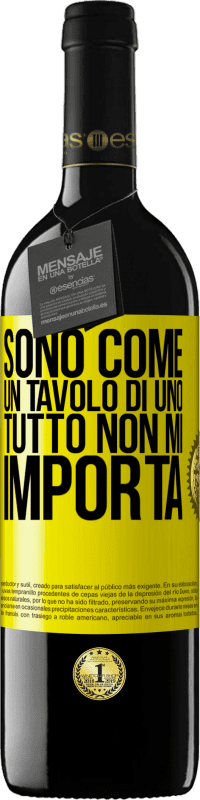 39,95 € Spedizione Gratuita | Vino rosso Edizione RED MBE Riserva Sono come un tavolo di uno ... tutto non mi importa Etichetta Gialla. Etichetta personalizzabile Riserva 12 Mesi Raccogliere 2016 Tempranillo