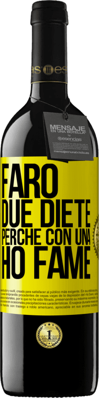 39,95 € Spedizione Gratuita | Vino rosso Edizione RED MBE Riserva Farò due diete perché con una ho fame Etichetta Gialla. Etichetta personalizzabile Riserva 12 Mesi Raccogliere 2016 Tempranillo