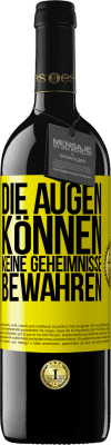 39,95 € Kostenloser Versand | Rotwein RED Ausgabe MBE Reserve Die Augen können keine Geheimnisse bewahren Gelbes Etikett. Anpassbares Etikett Reserve 12 Monate Ernte 2015 Tempranillo