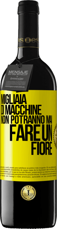 39,95 € Spedizione Gratuita | Vino rosso Edizione RED MBE Riserva Migliaia di macchine non potranno mai fare un fiore Etichetta Gialla. Etichetta personalizzabile Riserva 12 Mesi Raccogliere 2015 Tempranillo