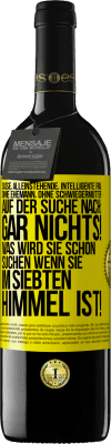 39,95 € Kostenloser Versand | Rotwein RED Ausgabe MBE Reserve Süße, alleinstehende, intelligente Frau, ohne Ehemann, ohne Schwiegermutter, auf der Suche nach: Gar nichts! Was wird sie schon Gelbes Etikett. Anpassbares Etikett Reserve 12 Monate Ernte 2015 Tempranillo