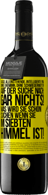 39,95 € Kostenloser Versand | Rotwein RED Ausgabe MBE Reserve Süße, alleinstehende, intelligente Frau, ohne Ehemann, ohne Schwiegermutter, auf der Suche nach: Gar nichts! Was wird sie schon Gelbes Etikett. Anpassbares Etikett Reserve 12 Monate Ernte 2016 Tempranillo