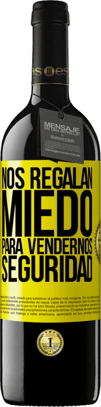 39,95 € Envío gratis | Vino Tinto Edición RED MBE Reserva Nos regalan miedo para vendernos seguridad Etiqueta Amarilla. Etiqueta personalizable Reserva 12 Meses Cosecha 2014 Tempranillo