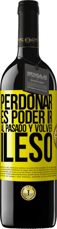 39,95 € Envío gratis | Vino Tinto Edición RED MBE Reserva Perdonar es poder ir al pasado y volver ileso Etiqueta Amarilla. Etiqueta personalizable Reserva 12 Meses Cosecha 2016 Tempranillo