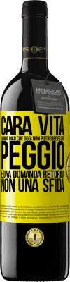 39,95 € Spedizione Gratuita | Vino rosso Edizione RED MBE Riserva Cara vita, quando dico che oggi non potrebbe essere peggio, è una domanda retorica, non una sfida Etichetta Gialla. Etichetta personalizzabile Riserva 12 Mesi Raccogliere 2015 Tempranillo